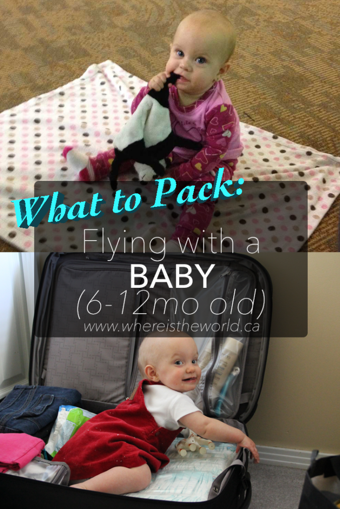 What to Pack when flying with a baby - Where IS The World